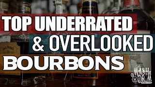 Top Underrated and Overlooked Bourbons