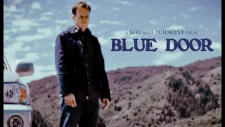 Blue Door [Official Theatrical Trailer #2] Directed by Sohrab Mirmont