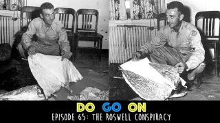 Roswell Conspiracy - Do Go On Comedy Podcast (ep 65)