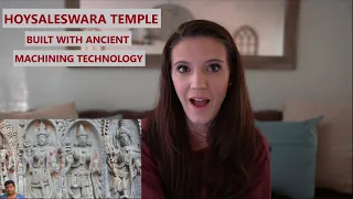 Reacting to Hoysaleswara Temple India | Ancient Machining Technology
