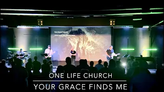 “Your Grace Finds Me” by Matt Redman (One Life Church)