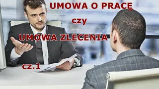 Умова о праце  и умова злецения. Какая разница. Часть 1 /Umowa o prace i umowa zlecenia. Cz.1