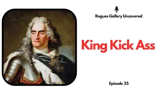 King Kick Ass - Augustus the Strong 1720