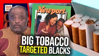 How Big Tobacco Strategically TARGETED Blacks And The DEADLY Consequences | Roland Martin