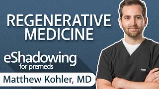 How to Become a Regenerative Medicine Doctor with Matthew Kohler, MD | eShadowing for Premeds Ep. 20