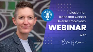 Inclusion for Trans and Gender Diverse Employees