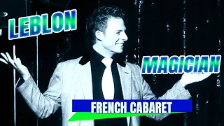 Performance of Eric Leblon - French Magician - Cabaret