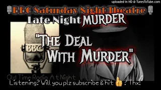 🎙️ BBC Saturday Night Theatre🎙️"Deal With MURDER" 👀BBC Radio Show 📻