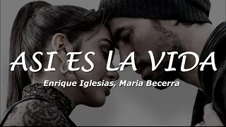 Enrique Iglesias, Maria Becerra - ASI ES LA VIDA (LETRA)