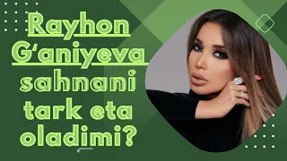 Rayhon Gʻaniyeva sahnadan keta oladimi? #rayhon #shovbiznes #news #newslive