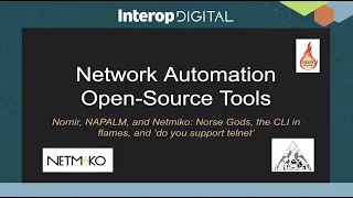 Introduction to Python Network Libraries (Netmiko, NAPALM, Nornir, and More), Interop 2020