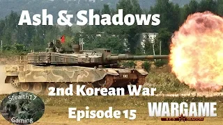 Wargame Red Dragon - Ash & Shadows 2nd Korean War - Episode 15