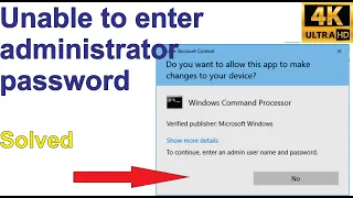 "To continue, type an administrator password, then click ..." Yes button greyed out - Solved