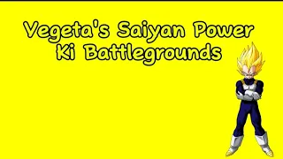 Vegeta's Saiyan Power |Ki Battlegrounds|