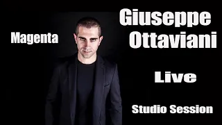 Giuseppe Ottaviani - Live Studio - Magenta Session