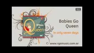 Babies Go Queen - In only seven days. Sweet Little Band