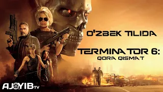 Terminator 6: Qora qismat - O'zbek tilida HD (AQSH filmi uzbek tilida HD) | Tarjima Kino