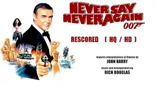 007 - Never Say Never Again - Rescored (2018 HQ / HD)