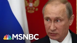 Vladimir Putin Directed How Hacking Material Was Used To Undermine US Election | MSNBC