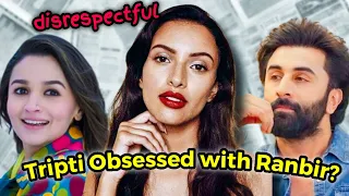 TRIPTI DIMRI GETTING LINKED TO A MARRIED MAN IS SO DISRESPECTFUL | ALIA BHATT & RANBIR KAPOOR