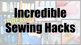 SEWING HACKS THAT CHANGED MY LIFE
