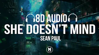 Sean Paul - She Doesn't Mind (8D Audio)🎵