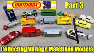 Collecting Vintage MATCHBOX Models - 1 to 75 - Part 3 - Great New Additions!