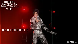 Michael Jackson | Unbreakable (Live In Invincible Tour 2003) UMFDMJ'S Fanmade Version