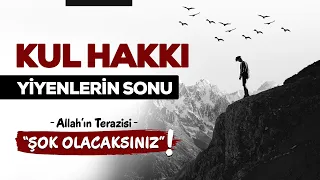 Kul Hakkı Yiyenlerin Hesabı.! "İŞTE O GÜN" (şok olacağınız sahne)