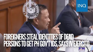 Foreigners steal identities of dead persons to get PH gov't IDs, says JV Ejercito