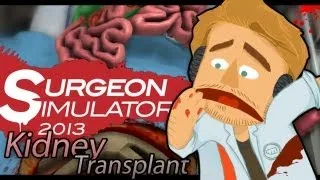 KIDNEY TRANSPLANT SUCCESS! (Surgeon Simulator - Part 2)