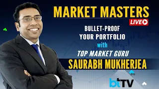 Market Masters Live With Top Market Guru Saurabh Mukherjea