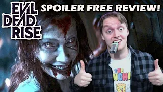 EVIL DEAD RISE Was... (SPOILER FREE REVIEW!)