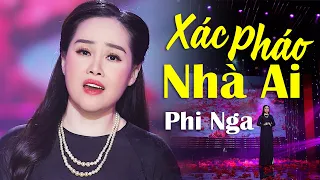 Xác Pháo Nhà Ai - Phi Nga | Official MV 4K