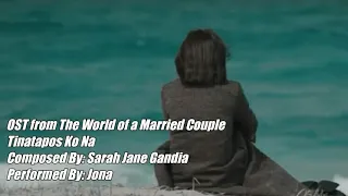 The World of a Married Couple OST | Tinatapos Ko Na - Jona | Lyrics