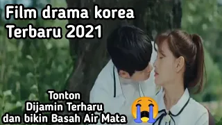 Film drama korea Terbaru 2021| Sub indo | Dijamin Baper Dan Bikin Mewek