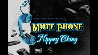 Nippey Cking - Mute Phone ( Audio Muisc)