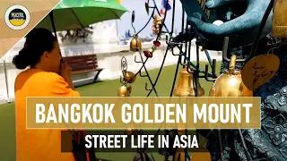 Najlepsza góra w Bangkoku. GOLDEN MOUNT & Wat Saket STREET LIFE #9