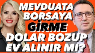 DOLAR BOZULUR MU? DÖVİZDEN, MEVDUATA BORSAYA GEÇİLİR Mİ? KONUT BITCOIN RİSK Mİ? TUNÇ ŞATIROĞLU