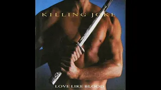 Killing Joke - Love Like Blood (Extended  Mix)