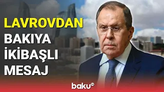 Lavrovdan Bakıya ikibaşlı mesaj - BAKU TV