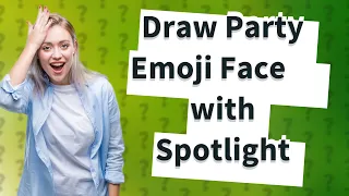 How Can I Draw the Popular Party Emoji Face 🥳 with a Spotlight?