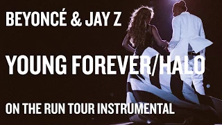 Beyoncé & Jay Z - Young Forever/Halo (On The Run Tour Instrumental)
