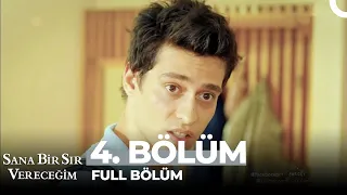 Sana Bir Sır Vereceğim 4. Bölüm