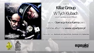14. Killaz Group - W Tych Klubach