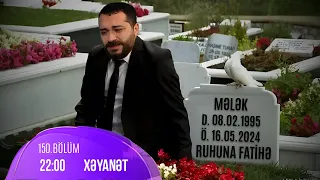 Xəyanət Serialı (150-ci Bölüm ANALİZİ): Mələk, öldü ?!...