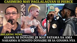 BREAKING: CASIMERO MAY PAGLALAGYAN SI PIERCE SAKANYA, DONAIRE SR NAKARMA SABAY BIRA NI RACHEL,