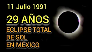 29 AÑOS DEL ECLIPSE SOLAR TOTAL EN MÉXICO