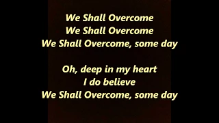 WE SHALL OVERCOME hymn Lyrics words text Civil Rights Protest Sing along Gospel labor song