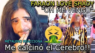 METALERO Reacciona a FARAON LOVE SHADY "Oh Me Vengo"